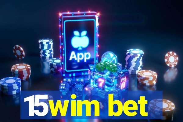 15wim bet